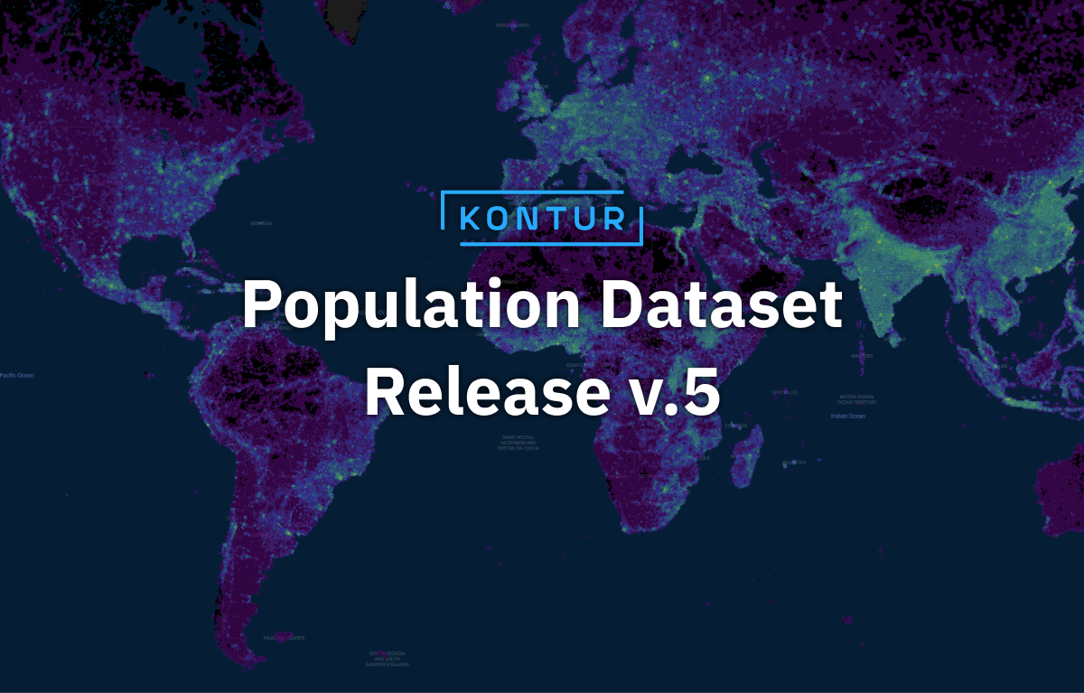 Announcing Population Dataset Release v.5 - Kontur Inc.